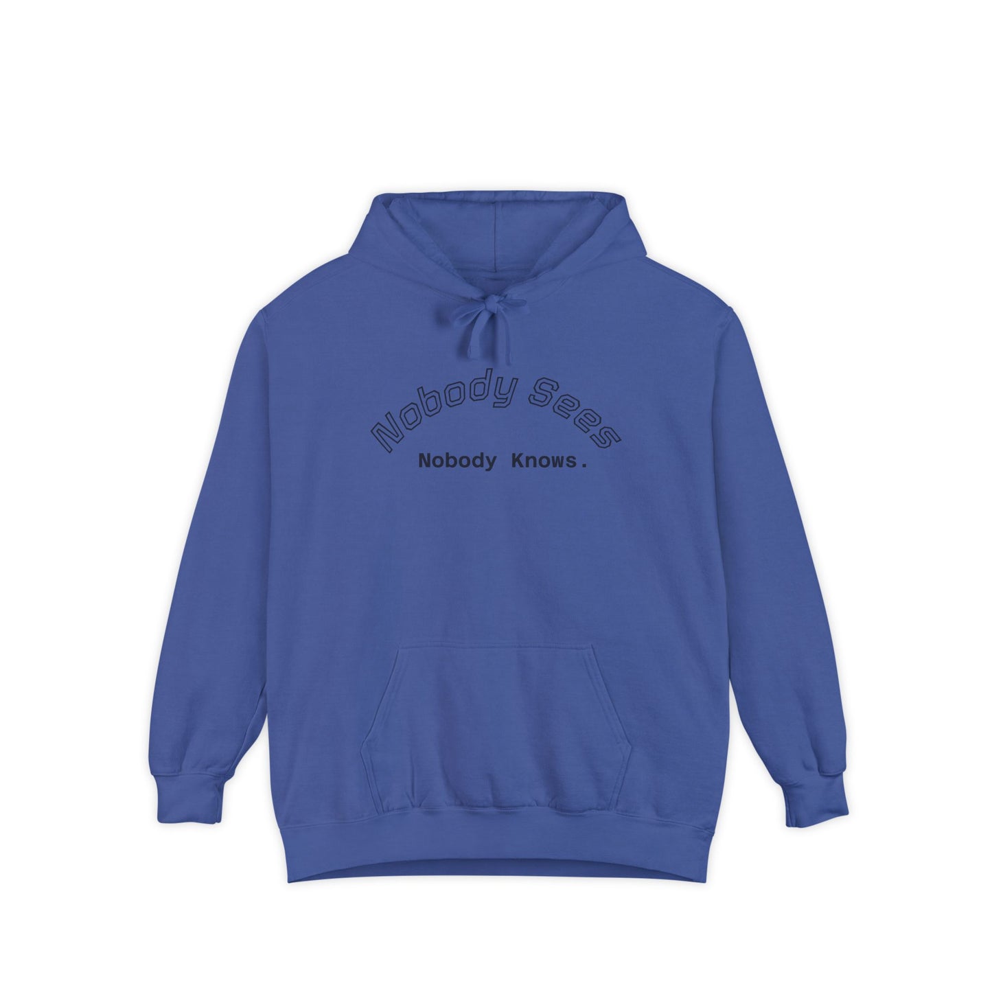 Nobody Knows/Sees Hoodie Unisex