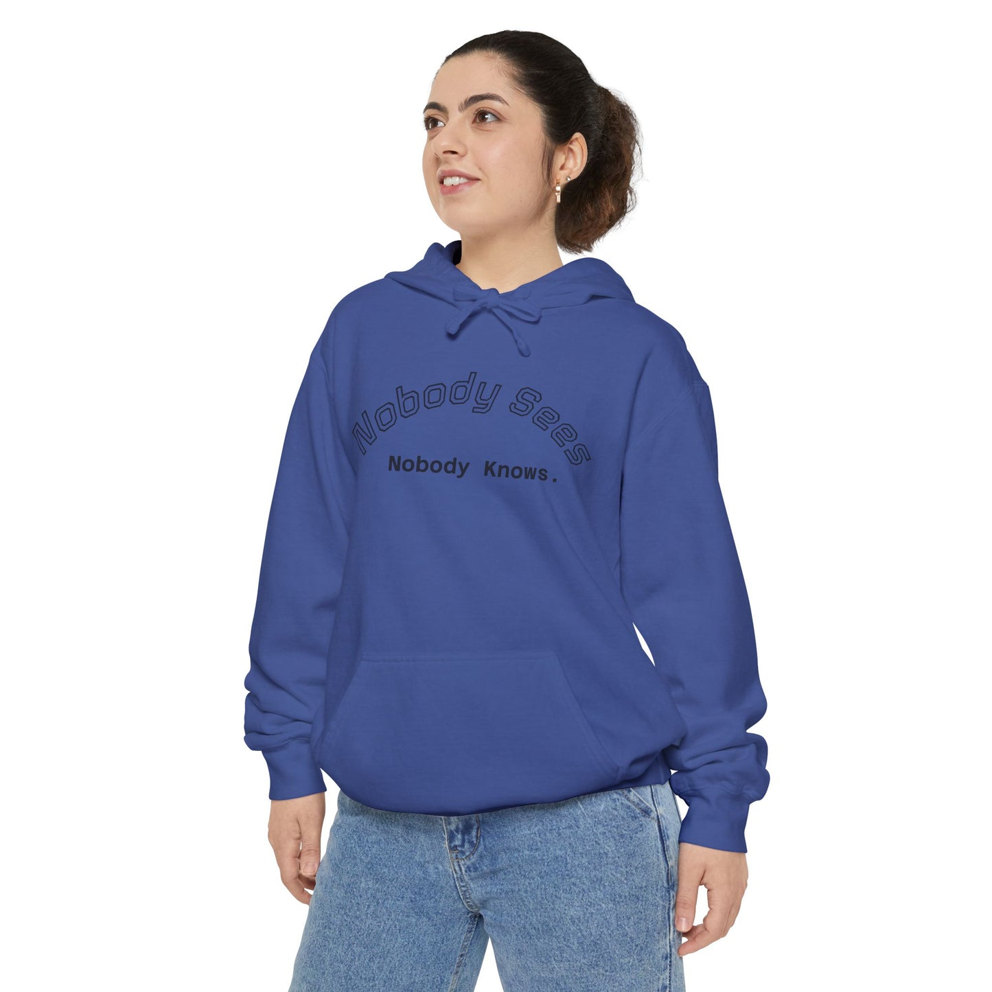 Nobody Knows/Sees Hoodie Unisex