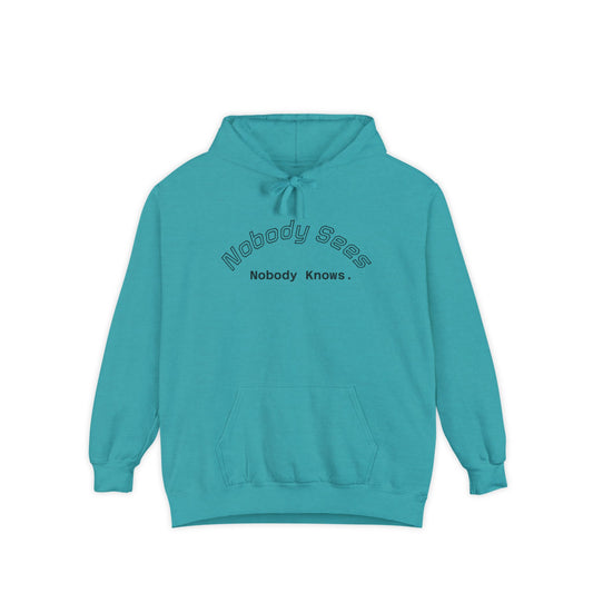 Nobody Knows/Sees Hoodie Unisex