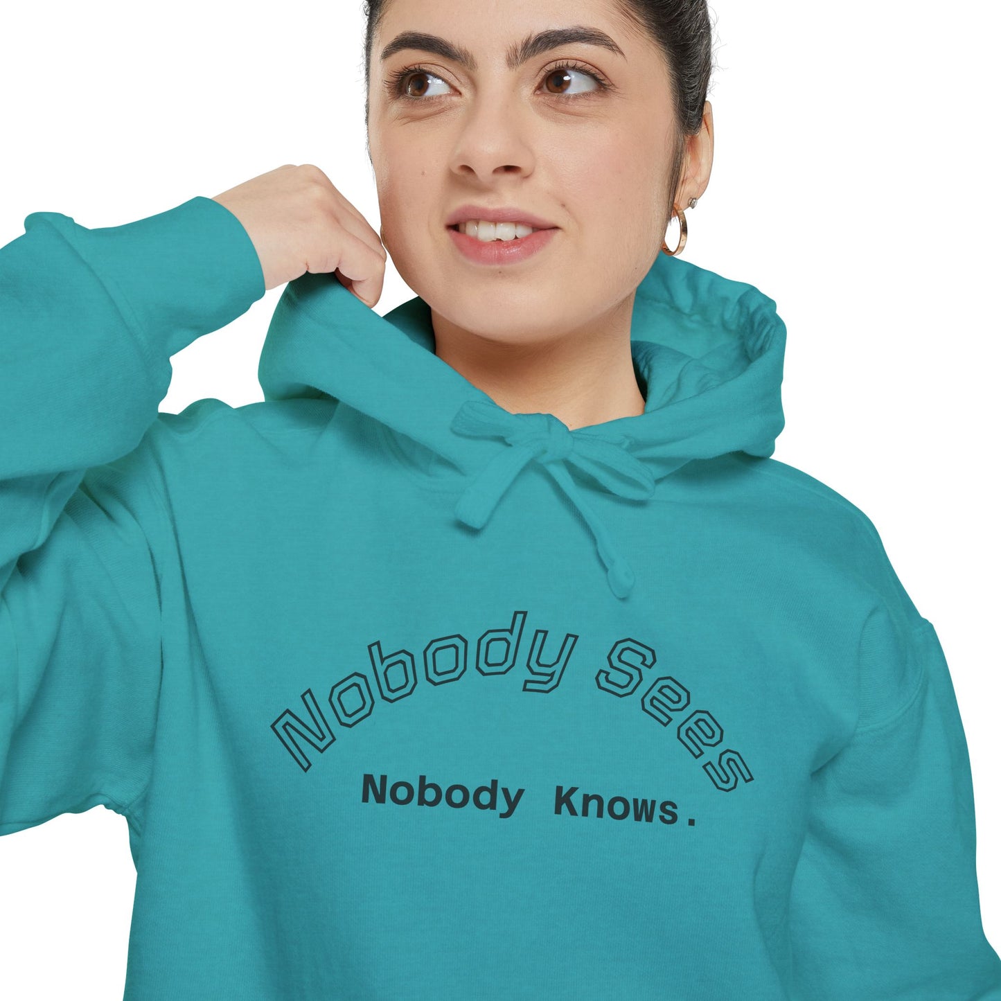 Nobody Knows/Sees Hoodie Unisex